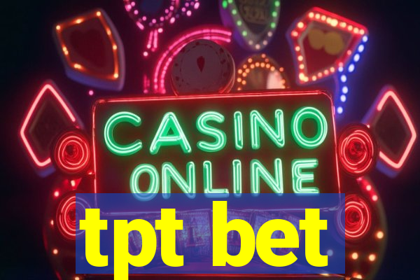 tpt bet